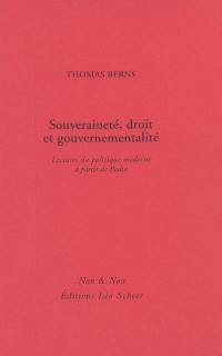 Souveraineté, droit et gouvernementalité : lecture du politique moderne à partir de Bodin