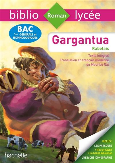 Gargantua : texte intégral : bac 1res générale et technologiques