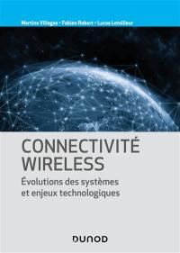 Connectivité wireless : évolutions des systèmes et enjeux technologiques