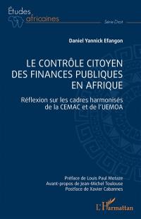 Le contrôle citoyen des finances publiques en Afrique : réflexion sur les cadres harmonisés de la CEMAC et de l'UEMOA