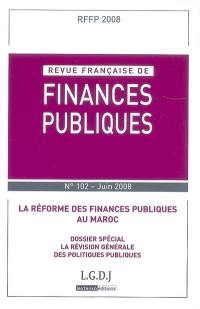 Revue française de finances publiques, n° 102. La réforme des finances publiques au Maroc