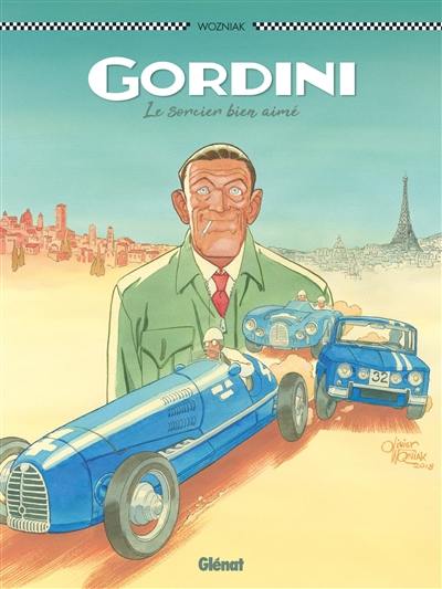 Gordini : le sorcier bien aimé