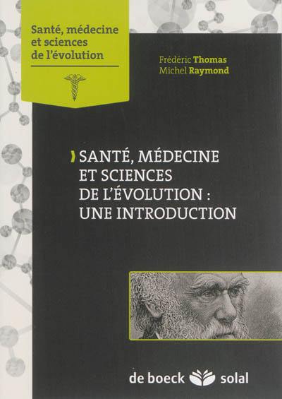 Santé, médecine et sciences de l'évolution : une introduction
