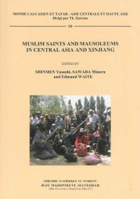 Muslim saints and mausoleums in Central Asia and Xinjiang