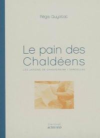 Le pain des Chaldéens : les jardins de Chantereine, Sarcelles