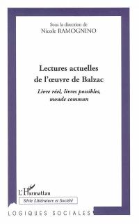 Lectures actuelles d'oeuvres de Balzac. Vol. 2. Livre réel, livres possibles, monde commun