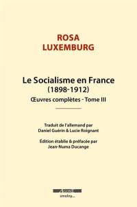 Oeuvres complètes de Rosa Luxemburg. Vol. 3. Le socialisme en France