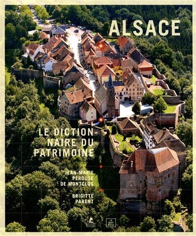 Alsace : le dictionnaire du patrimoine