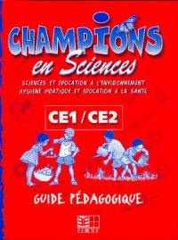 Champions en sciences : guide pédagogique CE1, CE2
