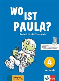 Wo ist Paula ? Deutsch für die Primarstufe, 4 : Kursbuch : Deutsch als Fremdsprache