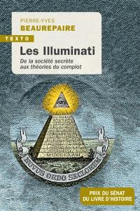 Les Illuminati : de la société secrète aux théories du complot
