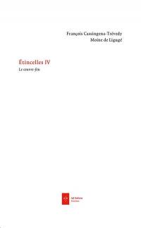 Etincelles. Vol. 4. Le couvre-feu : 2010-2014