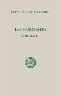 Les Stromates. Vol. 1. Stromate I