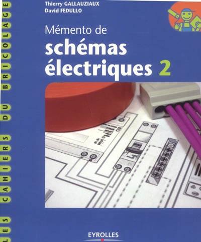 Mémento de schémas électriques. Vol. 2