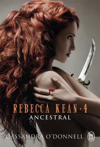 Rebecca Kean. Vol. 4. Ancestral