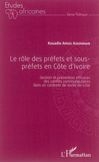 Le rôle des préfets et sous-préfets en Côte d'Ivoire : gestion et prévention efficaces des conflits communautaires dans un contexte de sortie de crise