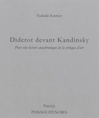 Diderot devant Kandinsky : pour une lecture anachronique de la critique d'art
