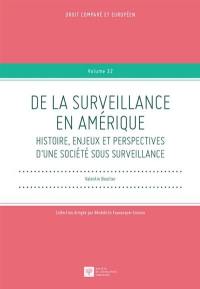 De la surveillance en Amérique : histoire, enjeux et perspectives d'une société sous surveillance
