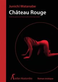 Château rouge : roman érotique
