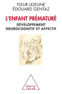 L'enfant prématuré : développement neurocognitif et affectif