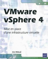 VMware vSphere 4 : mise en place d'une infrastructure virtuelle