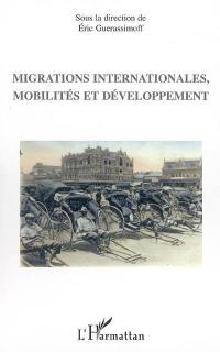 Migrations internationales, mobilités et développement