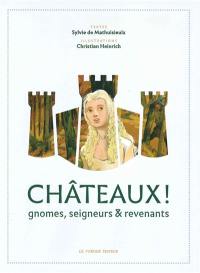 Châteaux ! : gnomes, seigneurs & revenants
