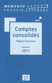 Comptes consolidés 2011 : règles françaises