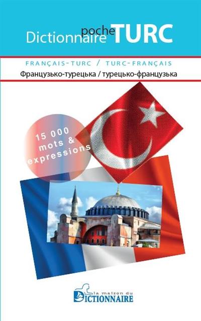 Dictionnaire poche turc : français-turc, turc-français : 15.000 mots & expressions