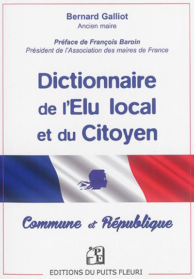 Dictionnaire de l'élu local et du citoyen : Commune et République