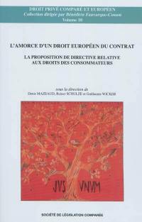 L'amorce d'un droit européen du contrat : la proposition de directive relative aux droits des consommateurs