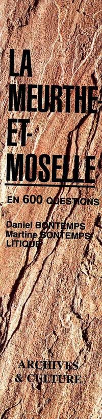 La Meurthe-et-Moselle en 600 questions