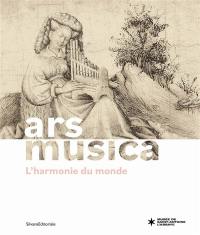 Ars musica : l'harmonie du monde