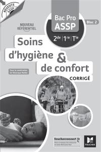 Soins d'hygiène & de confort bac pro ASSP, 2de, 1re et terminale, bloc 2 : nouveau référentiel : corrigé