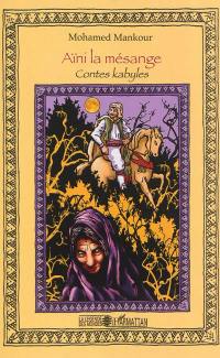 Aïni la mésange : contes kabyles