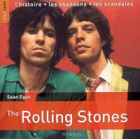 L'essentiel sur... the Rolling Stones : l'histoire, les chansons, les scandales