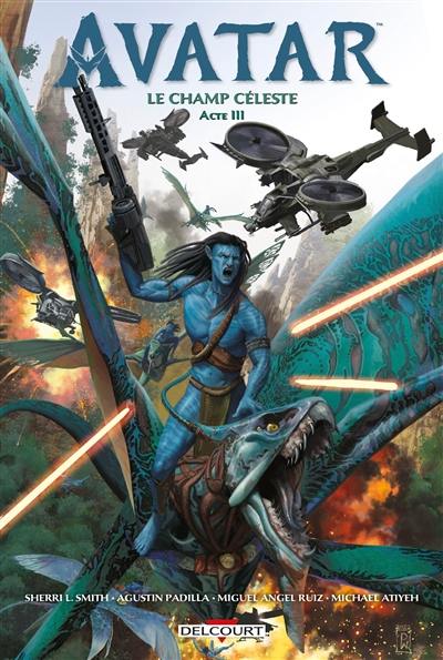Avatar : le champ céleste. Vol. 3