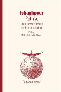 Rothko : une absence d'image : lumière de la couleur