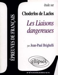 Etude sur Choderlos de Laclos, Les liaisons dangereuses : épreuves de français