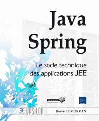 Java Spring : le socle technique des applications JEE