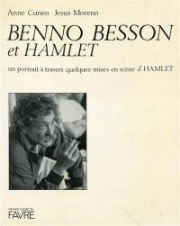 Benno Besson et Hamlet : un portrait à travers quelques mises en scène d'Hamlet