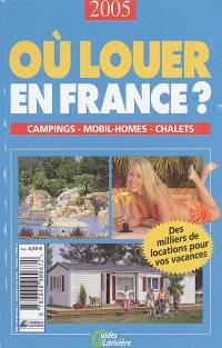 Où louer en France ? 2005 : campings, mobil-homes, chalets