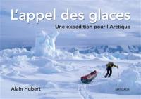 L'appel des glaces : une expédition pour l'Arctique