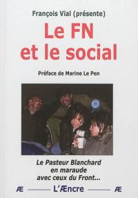 Le FN et le social : le pasteur Blanchard en maraude avec ceux du front...