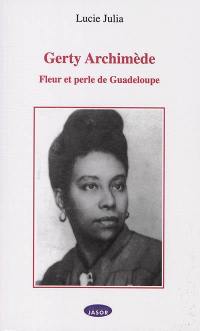 Gerty Archimède : fleur et perle de Guadeloupe