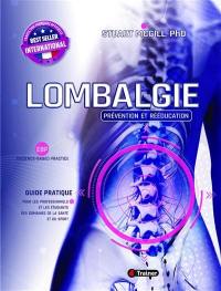 Lombalgie : prévention et rééducation : EBP, evidence-based practice, guide pratique pour les professionnels et les étudiants des domaines de la santé et du sport