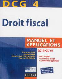 Droit fiscal, DCG 4 : manuel et applications : 2013-2014