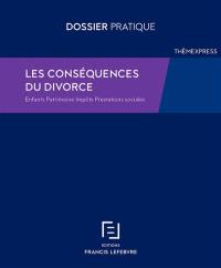 Divorce : conséquences familiales, patrimoniales, fiscales et sociales