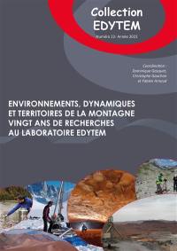 Environnements, dynamiques et territoires de la montagne : vingt ans de recherches au laboratoire Edytem