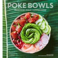 Poke bowls : prononcez pokaï comme à Hawaï
